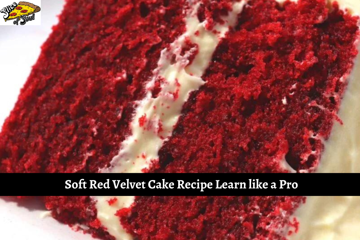 Soft Red Velvet Cake Recipe Learn like a Pro