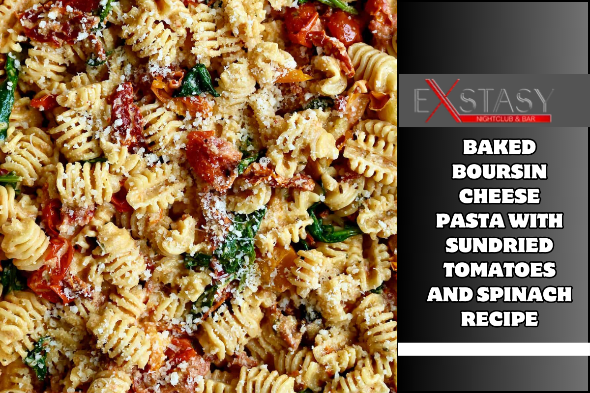 Baked Boursin Cheese Pasta with Sundried Tomatoes and Spinach Recipe