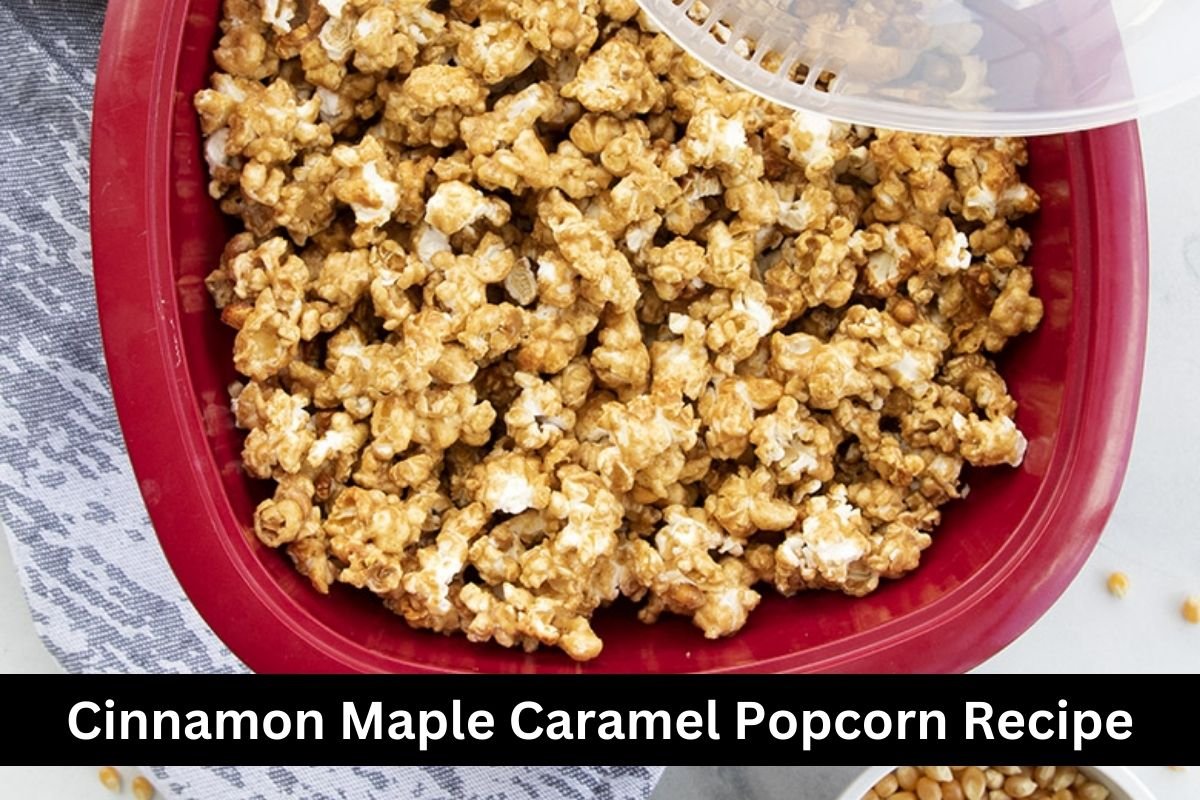 Cinnamon Maple Caramel Popcorn Recipe