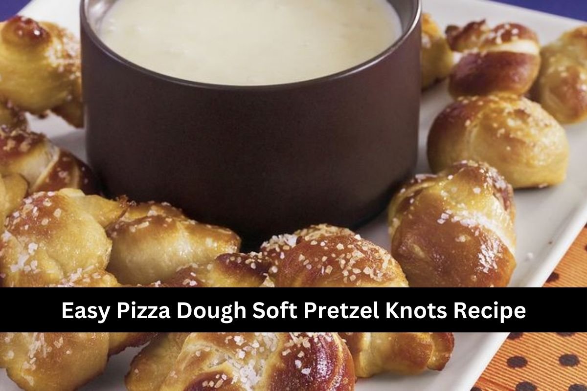 Easy Pizza Dough Soft Pretzel Knots Recipe